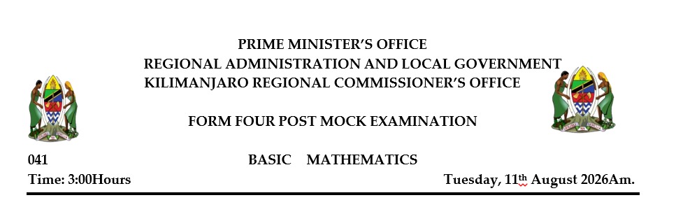 FORM FOUR POST MOCK KILIMANJARO BASIC MATHEMATICS EXAMINATION